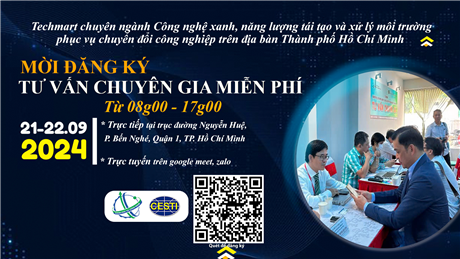 Mời đăng ký tư vấn chuyên gia miễn phí tại Techmart chuyên ngành “Công nghệ xanh, năng lượng tái tạo và xử lý môi trường phục vụ chuyển đổi công nghiệp trên địa bàn TP.HCM”